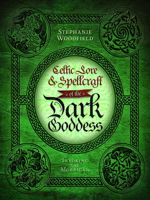 Title details for Celtic Lore & Spellcraft of the Dark Goddess by Stephanie Woodfield - Available